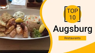Top 10 Best Restaurants to Visit in Augsburg | Germany - English