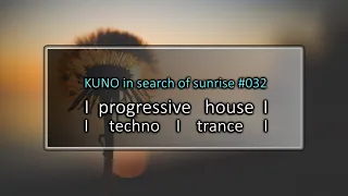 PROGRESSIVE HOUSE MIX 032 [may 2022] KISOS best of I techno I trance I KUNO In Search Sunrise 🎵