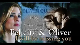 [Felicity & Oliver] - I will be missing you ||♥
