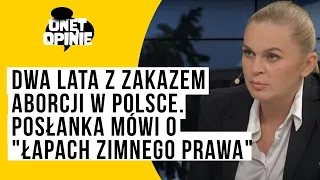 Dwa lata z zakazem aborcji w Polsce. Posłanka mówi o "łapach zimnego prawa"