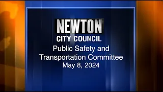 Public Safety & Transportation Committee - May 8, 2024