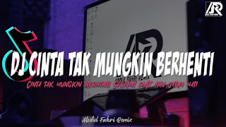 DJ CINTA TAK MUNGKIN BERHENTI REMIX BREAKBEAT | TANGGA - CINTA TAK MUNGKIN BERHENTI TERBARU 2023