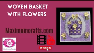 Woven Basket with flowers