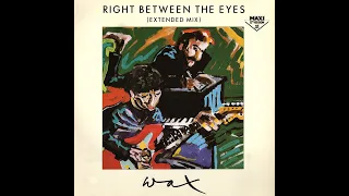 Wax - Right Between The Eyes (MaxiMix By DJ Chuski)