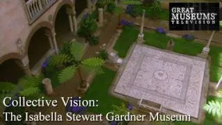 Collective Vision: The Isabella Stewart Gardner Museum