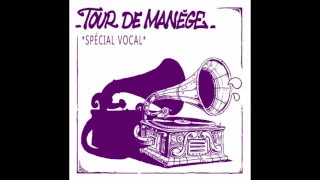 Tour De Manège : Spécial Vocal (Full Album)