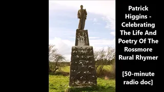 Patrick Higgins - Celebrating The Poetry Of The Rossmore Rural Rhymer -[50-minute radio doc]