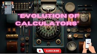 The Evolution of Calculators: From Abacus to AI | A Fascinating Journey Through Time