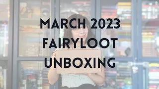 March 2023 FairyLoot Unboxing