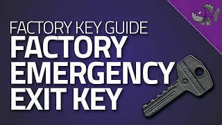 Factory Key - Key Guide - Escape From Tarkov