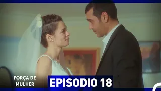 Força de Mulher Episodio 18 (Dublagem em Português)