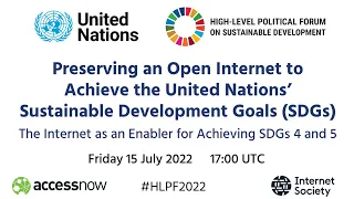 HLPF 2022 Side Event: Preserving an open Internet to achieve the SDGs