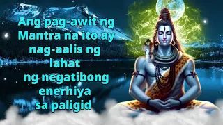 Ang pag awit ng Mantra na ito ay nag aalis ng lahat ng negatibong enerhiya sa paligid