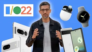Google I/O 2022 Recap In Under 10 Minutes