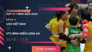 TRỰC TIẾP | U20 VIỆT NAM - VTV BĐ LONG AN | Giải bóng chuyền nữ quốc tế VTV9 Bình Điền 2024