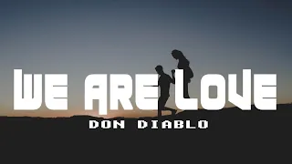 Don Diablo - We Are Love (Lyric Video)