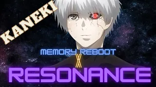 Tokyo Ghoul Ken Kaneki Memory Reboot X Resonance Edit