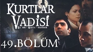 Kurtlar Vadisi - 49.Bölüm Full HD