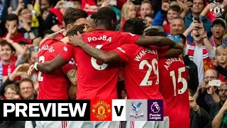 Preview | Manchester United v Crystal Palace | Premier League