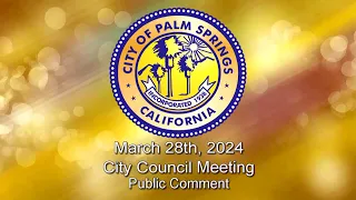 City Council Meeting Closed Session Public Comment | March 28th 2024