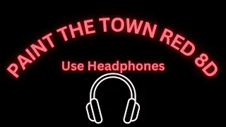 Paint The Town Red (8D Audio 7.1 Surround Sound) - Doja Cat