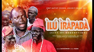 ILU IRAPADA (CITY OF REDEMPTION) 2024 Movie || Kunle Popoola || Femi Ayeni || Segun Ogundare