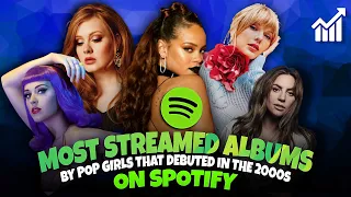 Most Streamed Albums On Spotify By Pop Girls That Debuted In The 2000s | Hollywood Time | Rihanna,..