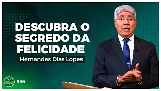 O SEGREDO da FELICIDADE - Hernandes Dias Lopes