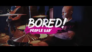 BORED! Redux - People Say ( Live 2022 )