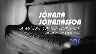 Jóhann Jóhannsson - A Model of the Universe | The Theory of Everything