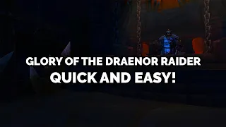 Glory of the Draenor Raider | Fast and Simple!