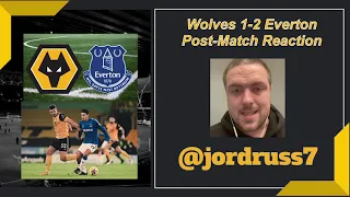 Wolves 1-2 Everton - Fan Reaction