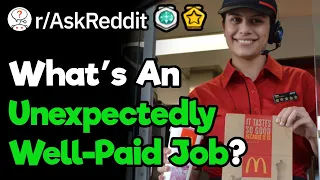 What Jobs Pay Surprisingly Well? (r/AskReddit)