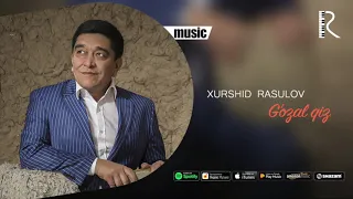 Xurshid Rasulov - Go'zal qiz (Official music)