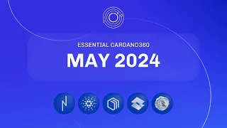 Essential Cardano360 May 2024 Edition