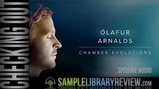 First Look: Ólafur Arnalds Chamber Evolutions by Spitfire Audio