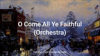 O COME ALL YE FAITHFUL (Orchestra)