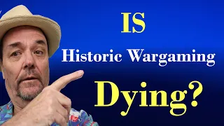 Is Historical War Gaming Dying? A Response to Little Wars TV