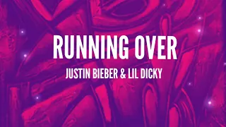 Justin Bieber - Running Over (Lyrics) feat. Lil Dicky