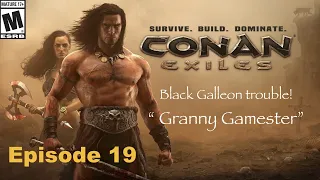 Black Galleon trouble! Conan Exiles Episode 19