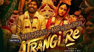 #RaitZaraSi - #ARRahman Gibberish Version | #AtrangiRe BGMs | ARRahman Humming