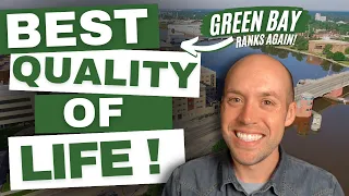 Does Green Bay Wisconsin Have the Best Quality of Life? Green Bay Wins Another Honor