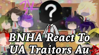 BNHA Reacts To UA Traitor AU Tiktok {3k Subscribers Special❤} (GC)