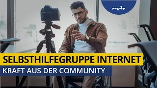 Selbsthilfegruppe Internet - Kraft aus der Community | MEDIEN360G | MDR