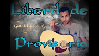 Liberdade provisória - Henrique e Juliano| Gabriel Henrick (cover)