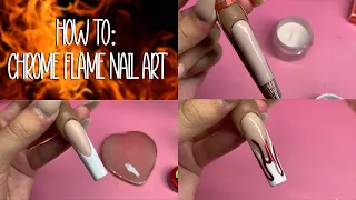 HOW TO: French Tip Chrome Flame Acrylic Nails