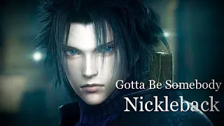 Gotta Be Somebody by Nickelback (Final Fantasy 7/ Zack Tribute) [GMV/AMV]
