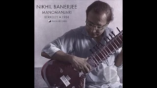 Pandit Nikhil Banerjee : Raga Manomanjari (Berkeley, 1968) : Mahapurush Mishra On Tabla