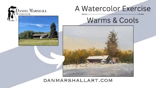 Dan Marshall Watercolor Exercise on Warms & Cools