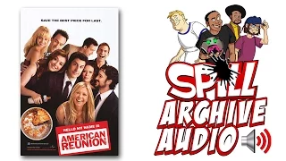 'American Reunion' Spill Audio Review